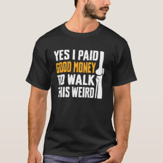 Ja, ich zahlte gutes Geld, um diese seltsame Knie- T-Shirt