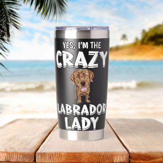 Ja Im Crazy Labrador Lady Chocolate Labrador Labra Thermobecher