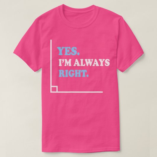 Ja Im immer rechten Winkel Funny Mathe Lehrer T-Shirt (Design vorne)