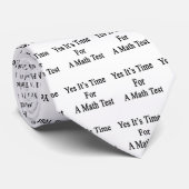 Ja ist es Zeit für einen Mathe-Test Krawatte (Gerollt)