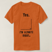 Ja Ix27m immer rechts Mathematiklehrer Joke T-Shirt (Design vorne)