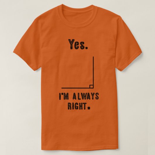 Ja Ix27m immer rechts Mathematiklehrer Joke T-Shirt (Design vorne)