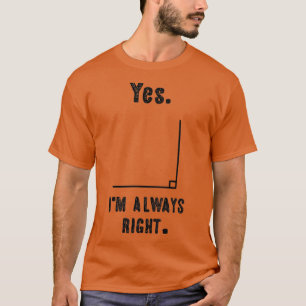 Ja Ix27m immer rechts Mathematiklehrer Joke T-Shirt