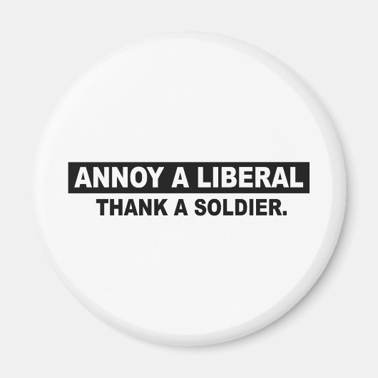 JA, JA EIN LIBERAL. DANK A SOLDIER MAGNET (Vorne)