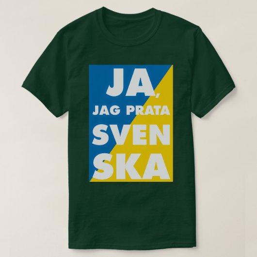 Ja Jag Prata Svenska Yes i speak swedish with swed T-Shirt (Design vorne)