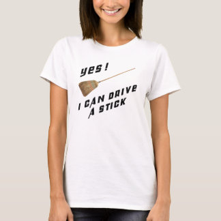 ja kann ich einen Stock mit Besen fahren T-Shirt