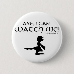 Ja kann ich! Passen Sie mich auf! Brogan McCay Button