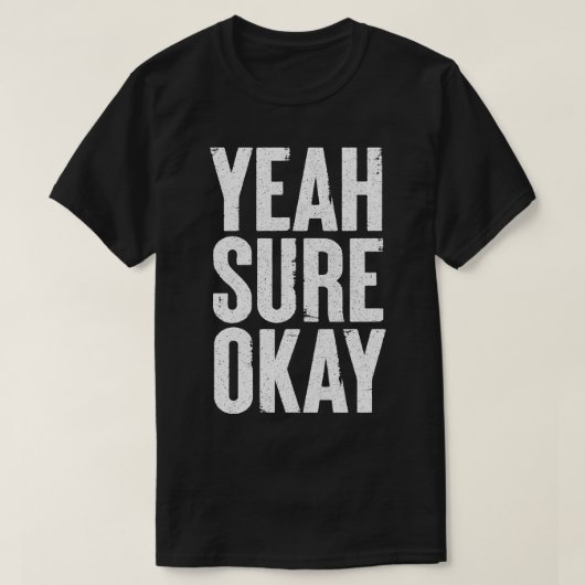 Ja, klar Okay, Humorisches Typografie-Design T-Shirt (Design vorne)