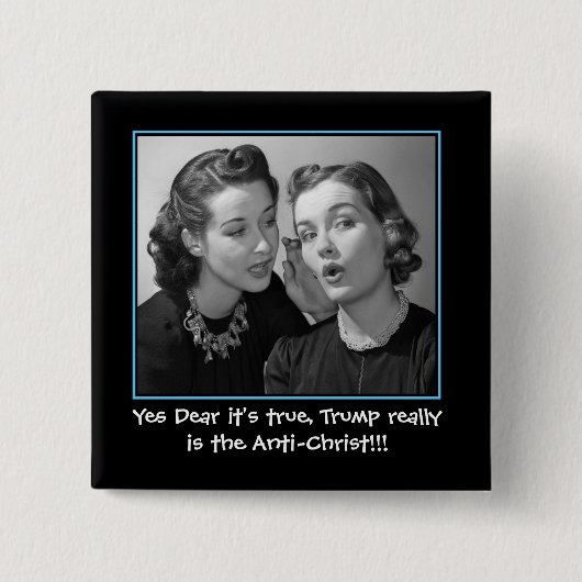 Ja Liebe, Trump ist der Antichrist Button (Vorderseite)