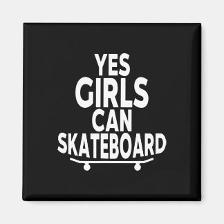 Ja, Mädchen können Skateboard fahren - Lustiges Sk Magnet
