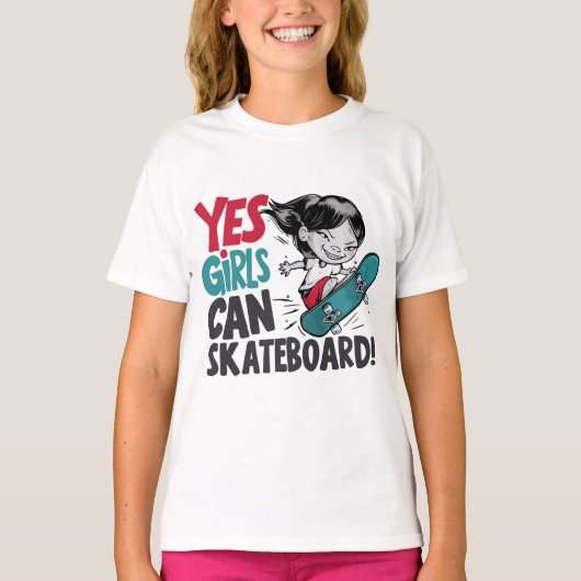 Ja, Mädchen können Skateboard T-Shirt (Vorderseite)