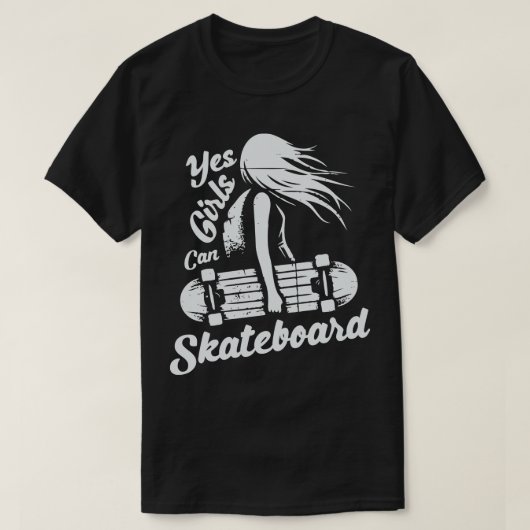 Ja, Mädchen können Skateboard T-Shirt (Design vorne)