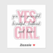 Ja Mädchen Sie sind schöne Motivierend Girl Print Aufkleber (Blatt)