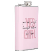 Ja Mädchen Sie sind schöne Motivierend Girl Print Flachmann (Rechts)