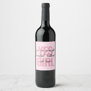 Ja Mädchen Sie sind schöne Motivierend Girl Print Weinetikett