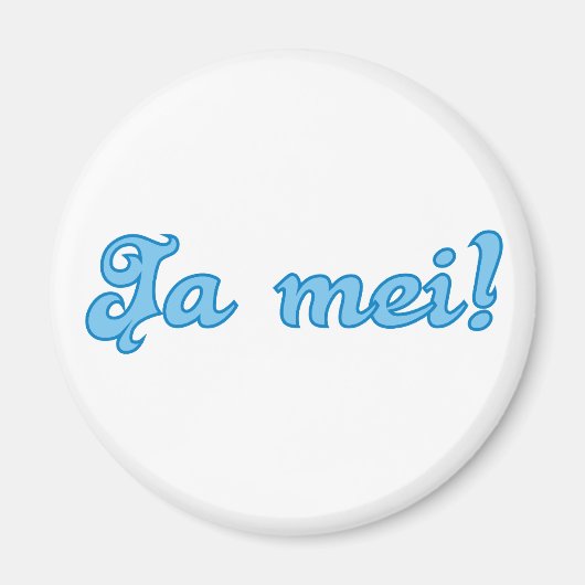 ja mei bayrisch bayerisch Bayern bavaria Magnet (Vorne)