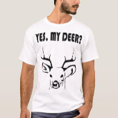 JA, MEIN DEER? T-Shirt (Vorderseite)