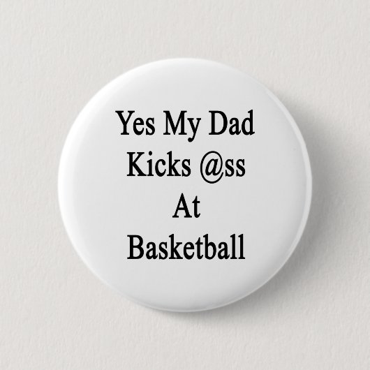 Ja, mein Vater spielt in Basketball Button (Vorderseite)