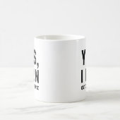 Ja, mir geht die Geduld aus Kaffeetasse (Mittel)