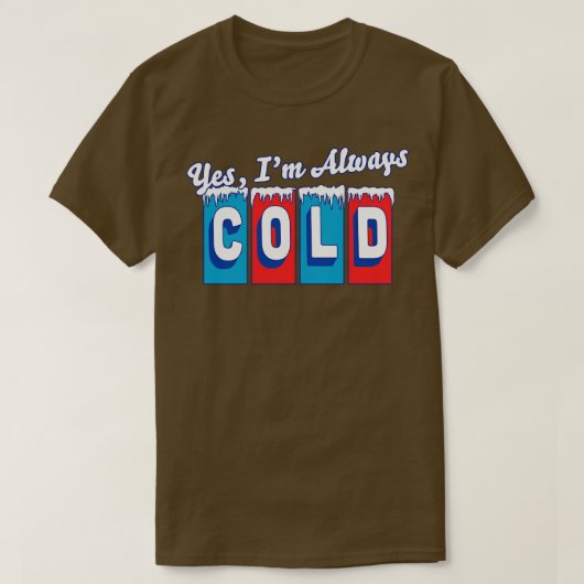 Ja, mir ist immer kalt Retro Vintage T-Shirt (Design vorne)