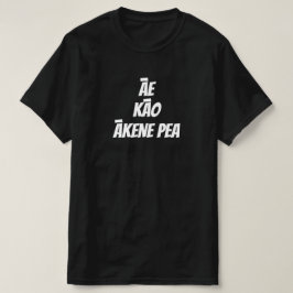 ja, nein, vielleicht in Maori - āe kāo ākene pea T-Shirt