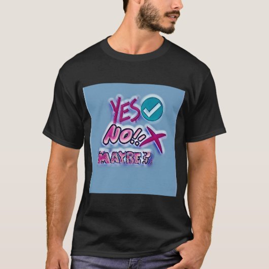 Ja Nein Vielleicht? T-Shirt (Vorderseite)