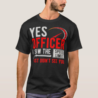 Ja, Officer, ich sah den Moped-Chopper mit Geschwi T-Shirt