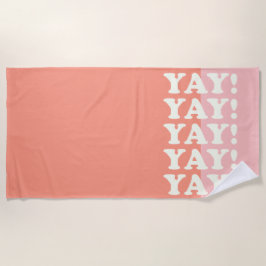 Ja! Positiv Aufblühen Inspirierend Rosa und Korall Strandtuch