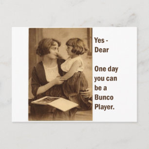 Ja, Schatz, eines Tages kannst du ein Bunco-Spiele Postkarte