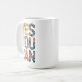 Ja, Sie können Kaffeetasse (Vorderseite Links)