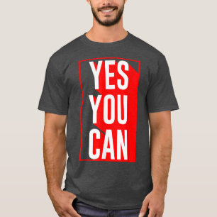 Ja Sie können Motivation Zitat Inspiration Ja Sie T-Shirt