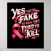 Ja, sie sind Fake meine echten Ones Pink Ribbon Br Poster (Vorne)