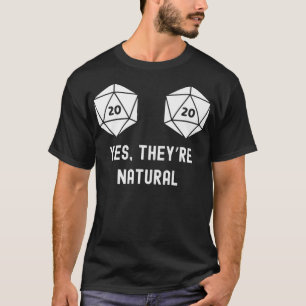 Ja, sie sind natürliche lustige Nat 20 Würfel Prem T-Shirt