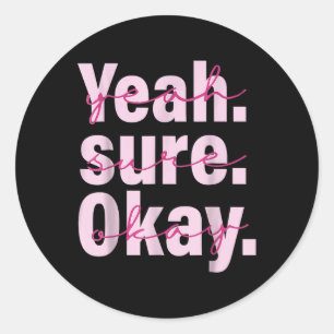 Ja Su-re Ok-ay Wes-tern Cow Girl For Men Women K Runder Aufkleber