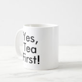 Ja, Tee zuerst | Office Tee Addict Lover Tasse (Vorderseite Links)