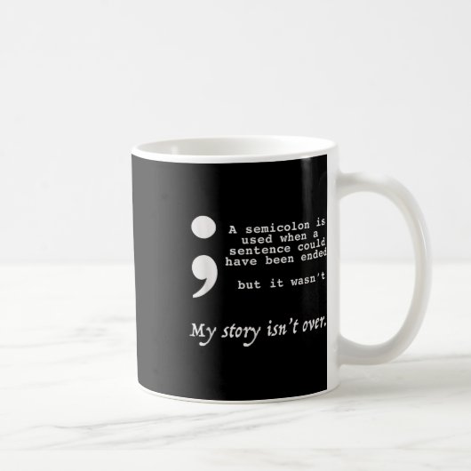 Ja, und Apparel Semicolon Suizidprävention vor Kri Kaffeetasse (Rechts)