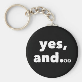 "Ja, und..." Die Improvisation Schlüsselanhänger