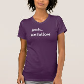 Ja Unfollow T-Shirt (Vorderseite)