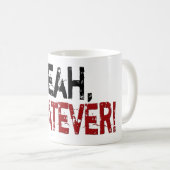 Ja was auch immer! kaffeetasse (VorderseiteRechts)