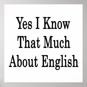 Ja weiß ich dass viel über Englisch Poster