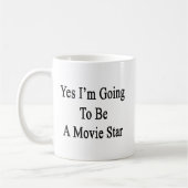 Ja werde ich ein Filmstar sein Kaffeetasse (Links)