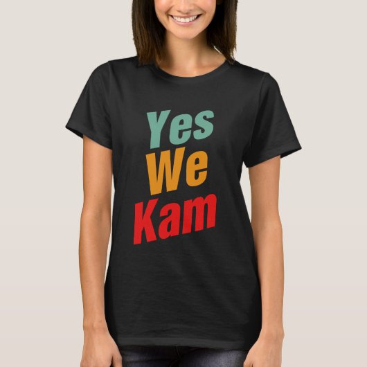 Ja Wir Kam - Kamala Harris für den Präsidenten T-Shirt (Vorderseite)