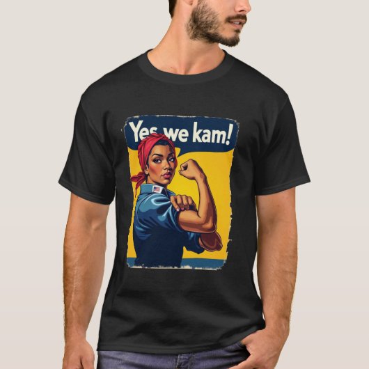 Ja Wir Kam ROSIE THE RIVETER für Präsident Kamala T-Shirt (Vorderseite)