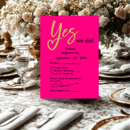 Ja, wir machen Hot Pink Gold Hochzeit RSVP Karte