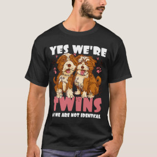 Ja, wir sind Twins nein, wir sind nicht identisch T-Shirt