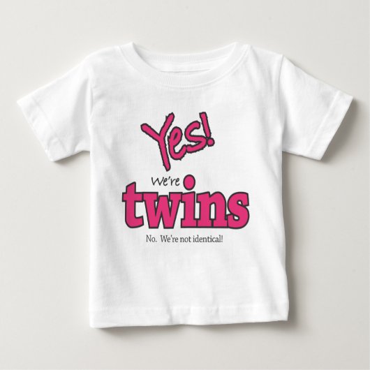 Ja! Wir sind Zwillinge (nein. Wir sind nicht. Baby T-shirt (Vorderseite)