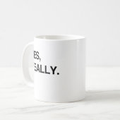 JA, WIRKLICH.png Kaffeetasse (Vorderseite Links)