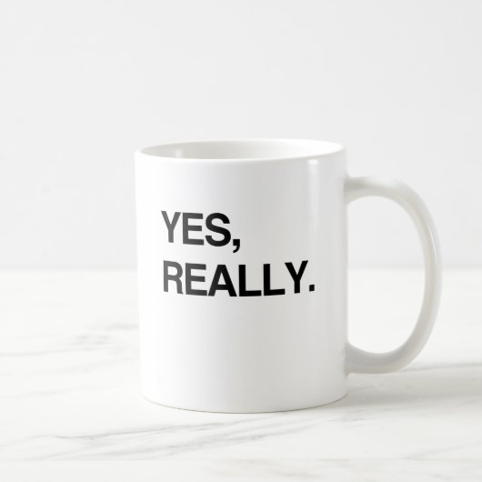 JA, WIRKLICH.png Kaffeetasse (Rechts)