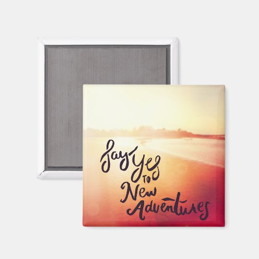 Ja zu neuen Abenteuern Magnet (Vorderseite/Rückseite)