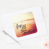 Ja zu neuen Abenteuern Quadratischer Aufkleber (Umschlag)